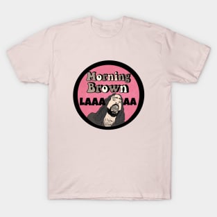 Morning Brown Aunty Donna Zach T-Shirt